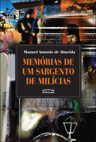 Memórias De Um Sargento De Milícias, De Almeida, Manuel Antônio De. Editora Expressao Popular**, Capa Mole Em Português