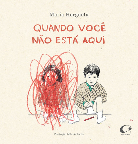 Quando você não está aqui, de Hergueta, María. Editorial Editora Pulo do Gato LTDA,El Jinete Azul, capa mole em português, 2017