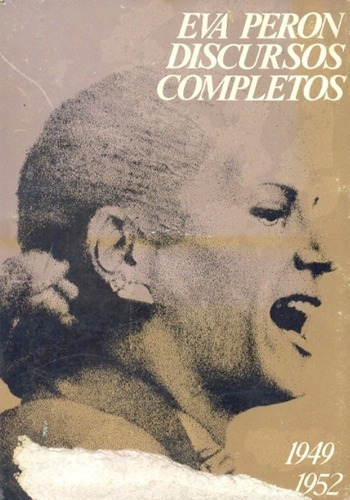 Discursospletos De Eva Peron 1949 1952 - Peron,, De Peron, Eva Duarte De. Editorial Megafon En Español