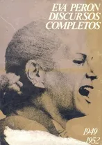 Comprar Discursospletos De Eva Peron 1949 1952 - Peron,, De Peron, Eva Duarte De. Editorial Megafon En Español