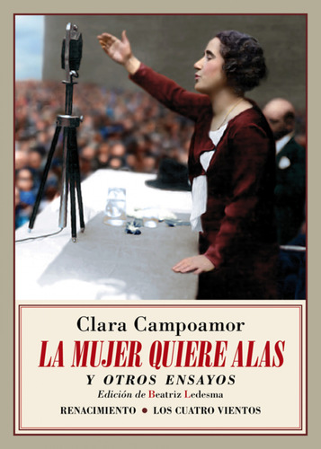 La Mujer Que Quiere Alas Y Otros Ensayos - Campoamor Clara