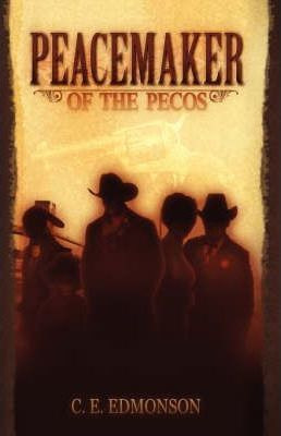 Libro Peacemaker Of The Pecos - C E Edmonson