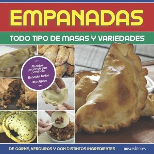 Empanadas Todo Tipo De Masas Y Variedades - Abad,.., De Abad, Gabriel. Editorial Independently Published En Español