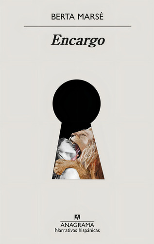 Encargo, De Berta Marse. Editorial Anagrama, Tapa Blanda En Español