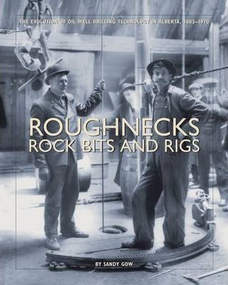 Libro Roughnecks, Rock Bits, And Rigs : The Evolution Of ...