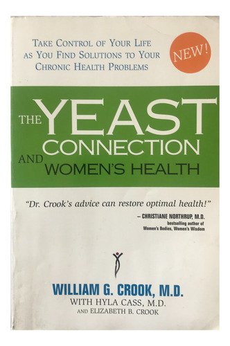 The Yeast Connection And Women's Health - William Crook. (Usado)