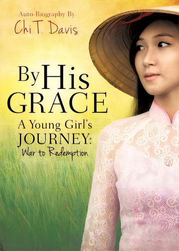 By His Grace, De Davis, Chi T.. Editorial Xulon Pr, Tapa Blanda En Inglés