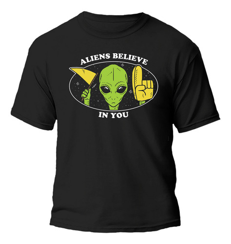 Remera Aliens Believe In You 100% Algodón