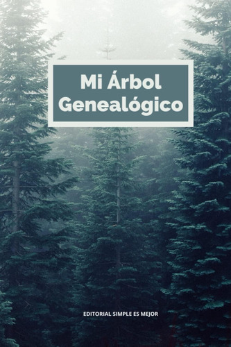 Libro: Cuaderno De Genealogía -  Mi Árbol Genealógico  ¡crea