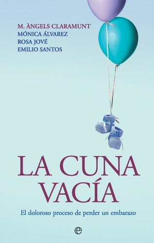 La Cuna Vacía, De Mónica Álvarez., Vol. 1.0. Editorial Esfera De Los Libros, Tapa Blanda En Español, 2023