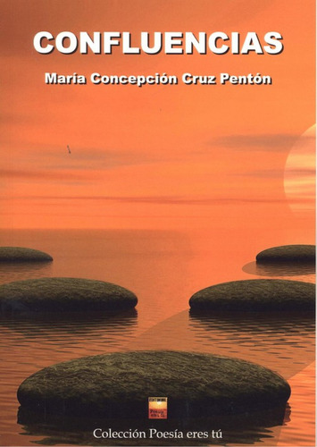 Confluencias Cruz Penton, Maria Concepcion Editorial Poesia 