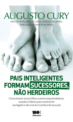 Pais Inteligentes Formam Sucessores, Nao Herdeiros