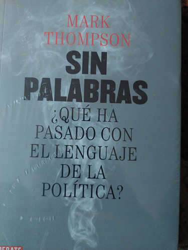 Que Ha Pasado Con El Lenguaje De La Politica