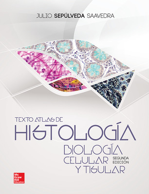 Texto Atlas Histologia. Biologia Celualr Y Tisula De Sepulve