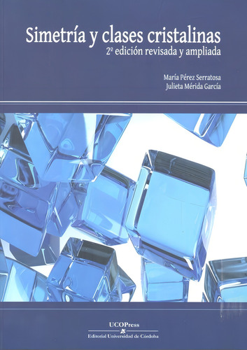 Simetrãâa Y Clases Cristalinas, De Pérez Serratosa, María. Ucopress, Editorial Universidad De Córdoba, Tapa Blanda En Español