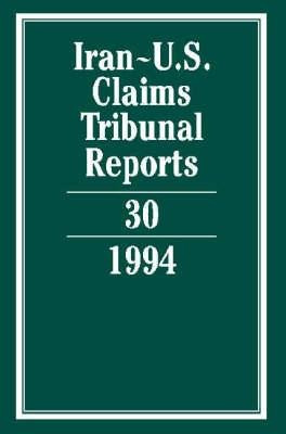 Iran-u.s. Claims Tribunal Reports: Volume 30 - Edward Hel...