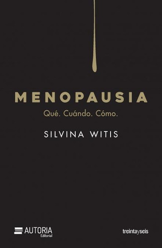 Menopausia - Que Cuando Como - Silvina Witis - Grupal
