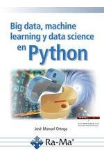 Libro: Big Data, Machine Learning Y Data Science En Python. 