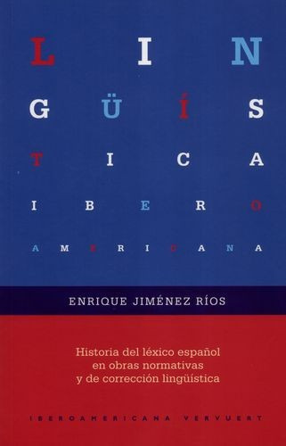 Libro Historia Del Léxico Español En Obras Normativas Y De