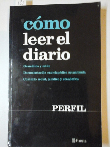 Como Leer El Diario - Gramatica Y Estilo Y Otros - L220 