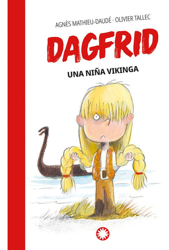 Libro Dagfrid Una Niã¿a Vikinga - Mathieu-daude, Agnã¿s