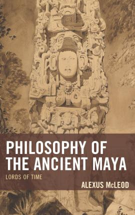 Libro Philosophy Of The Ancient Maya : Lords Of Time - Al...