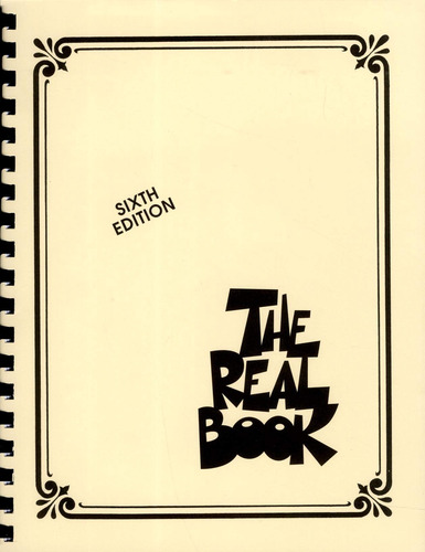 Book : The Real Book Sixth Edition - Hal Leonard Corporatio