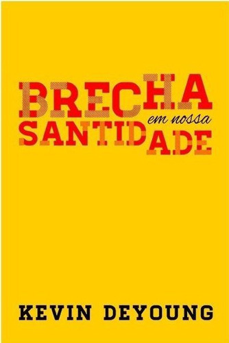Brecha Em Nossa Santidade - Editora Fiel, De  Na Capa. Editora Fiel Em Português