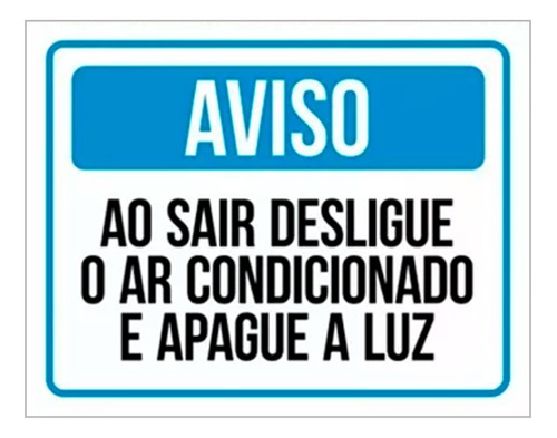 Placa Aviso Ao Sair Desligue O Ar Condicionado E Apague Luz