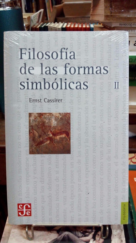 Cassirer- Filosofía De Las Formas Simbólicas - F.c.e.