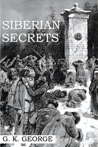 Siberian Secrets, De G K George. Editorial Scarith, Tapa Blanda En Inglés