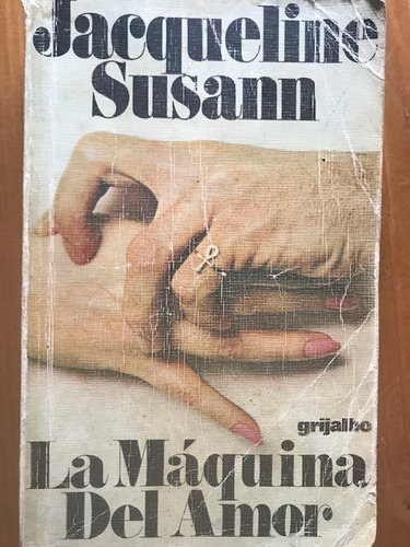 La Máquina Del Amor - Jacqueline Susann