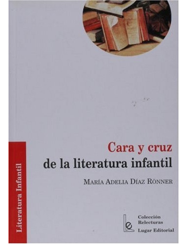 Libro Cara Y Cruz De La Literatura Infantil De Maria Adelia 