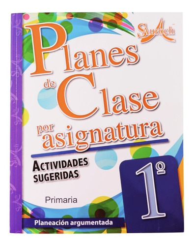 Planes De Clase Por Asignatura 1 - Primaria - Auroch