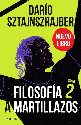 Filosofia A Martillazos Tomo 2 - Dario Sztajnszrajber