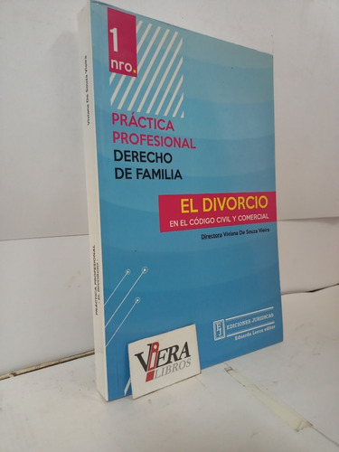 El Divorcio En El Código Civil Y Comercial / De Souza Vieira