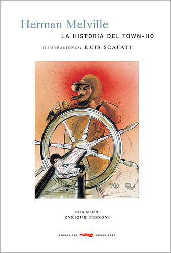 La historia del Town-ho, de Scafati, Luis. Serie Adulto Editorial Libros del Zorro Rojo, tapa dura en español, 2019