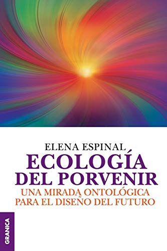 Libro Ecología Del Porvenir De Elena Espinal  Ed: 1