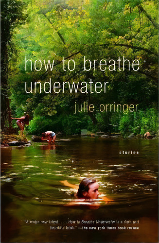 How To Breathe Underwater, De Julie Orringer. Editorial Random House Usa Inc, Tapa Blanda En Inglés