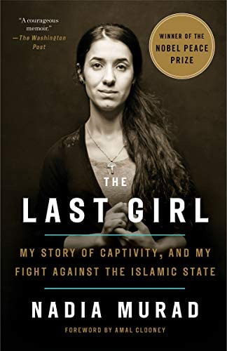 The Last Girl: My Story Of Captivity, And My Against The Islamic State, De Murad, Nadia. Editorial Tim Duggan Books, Tapa Dura En Inglés