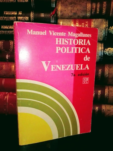 Historia Política De Venezuela, Manuel Vicente Magallanes