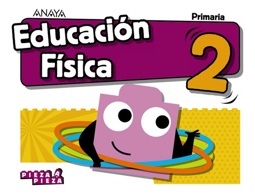 Educacion Fisica 2 Primaria Pieza A Pieza - Castillo Sanchez