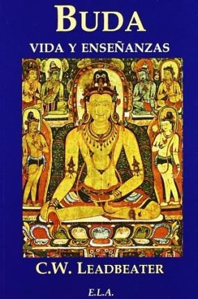 Buda Vida Y Enseñanzas - Leadbeater, C. W.