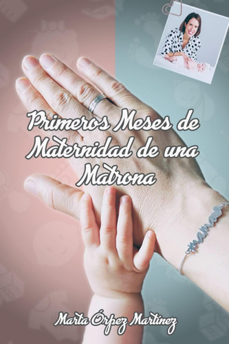 Libro: Primeros Meses De Maternidad De Una Matrona (spanish 