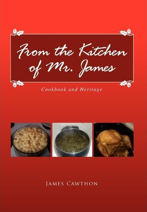 Libro From The Kitchen Of Mr. James - James Cawthon