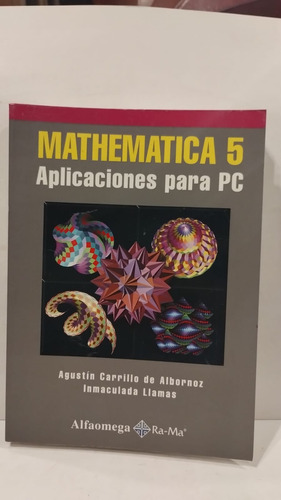 Mathematica 5 - A.c.albornoz - I. Llamas -alfaomega