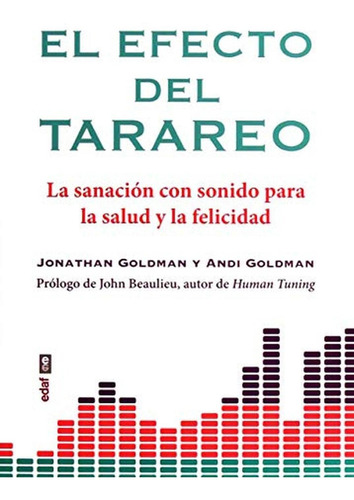 Efecto Del Tarareo,el: La Sanación Con Sonido Para La Salud 