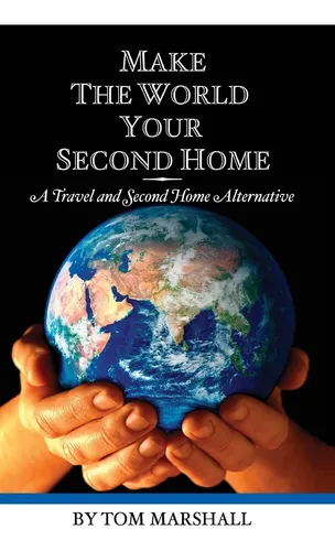 comprar Libro: Haz Del Mundo Tu Segundo Hogar: Un Viaje Y Un Segundo