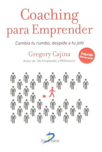 Coaching Para Emprender, De Gregory Cajina. Editorial Diaz De Santos, Tapa Blanda En Español