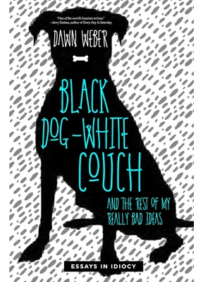 Libro Black Dog, White Couch, And The Rest Of My Really B...